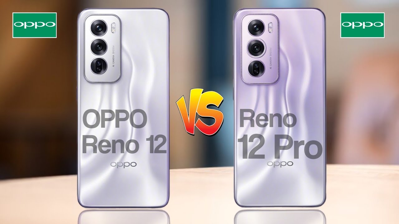 क्या आप जानते हैं Reno 12 5G बनाम Reno 12 Pro 5G में कौन सा बेहतर है?